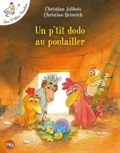 Les p'tites poules - Un p'tit dodo au poulailler (Christian Jolibois)