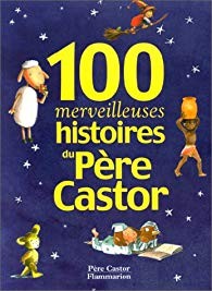 100 merveilleuses histoires du Père Castor - Click to enlarge picture.