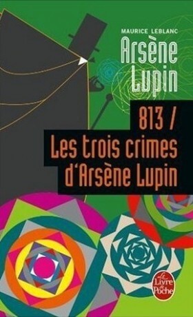 813 : Les trois crimes d'Arsène Lupin - Click to enlarge picture.