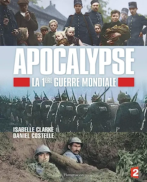 Apocalypse La première guerre mondiale - Click to enlarge picture.