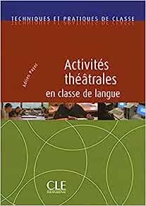 Activités théâtrales en classe de langue - Click to enlarge picture.