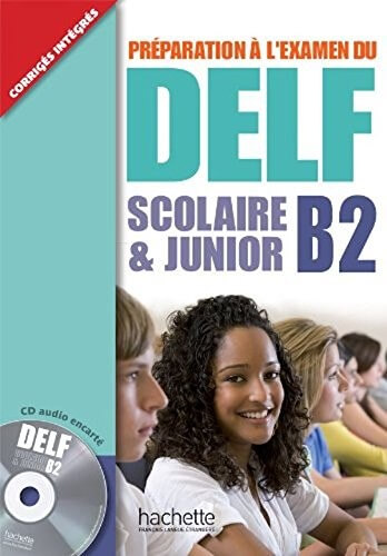 DELF Scolaire &amp; Junior B2 (picture version)