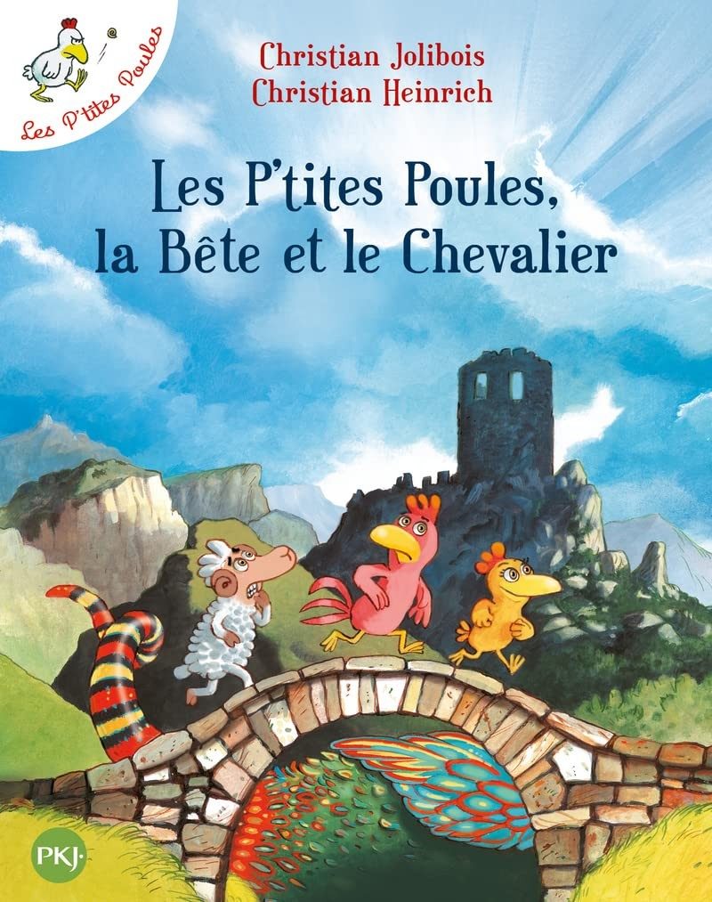 Les p'tites poules - Les P'tites Poules, la Bête et le Chevalier (Christian Jolibois)