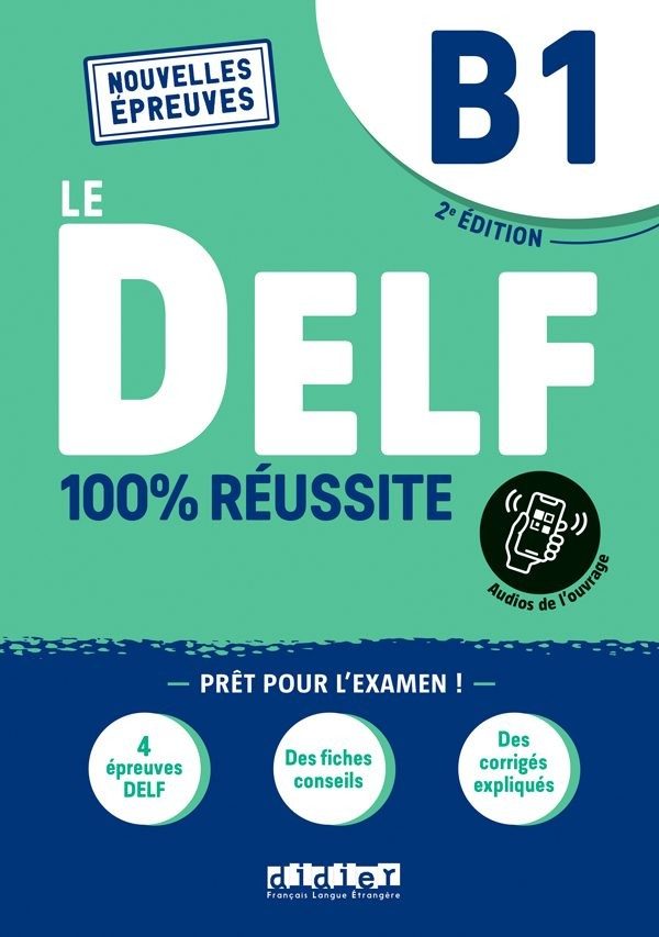 DELF B1 100% Réussite (Nouvelles épreuves)