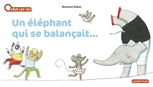Un éléphant qui se balançait  (Marianne Dubuc)
