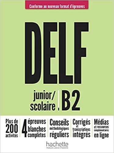 DELF Scolaire & Junior B2 (Nouveaux formats d'épreuves)