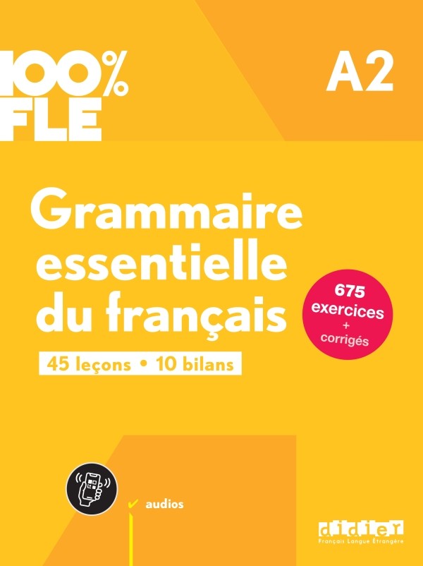 100% FLE – Grammaire essentielle du français A2 (+ audios)